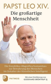 ENZYKLIKA MAGNIFICA HUMANITAS Die großartige Menschheit